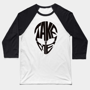 take me to your leader (alien head) Baseball T-Shirt